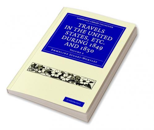 Travels in the United States Etc. During 1849 and 1850