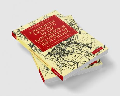 A Descriptive Catalogue of the Manuscripts in the Library of Jesus College