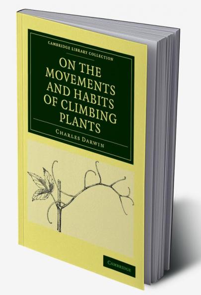 On the Movements and Habits of Climbing Plants
