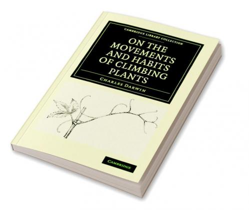 On the Movements and Habits of Climbing Plants