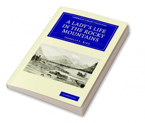 A Lady's Life in the Rocky Mountains
