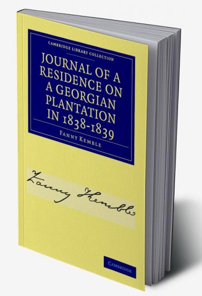 Journal of a Residence on a Georgian Plantation in 1838-1839
