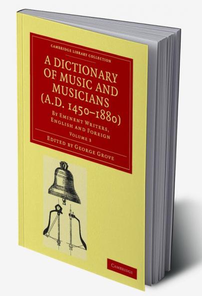 A Dictionary of Music and Musicians (A.D. 1450-1880)