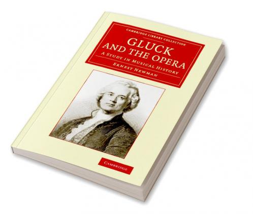 Gluck and the Opera