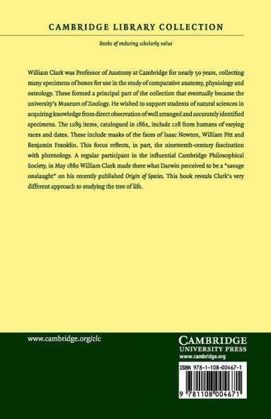 Catalogue of the Osteological Portions of Specimens Contained in the             Anatomical Museum of the University of Cambridge