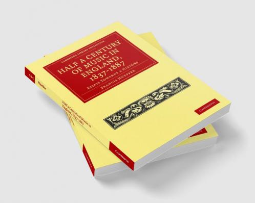 Half a Century of Music in England 1837 1887
