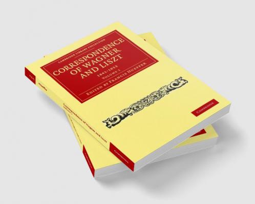 Correspondence of Wagner and Liszt 1841-1853