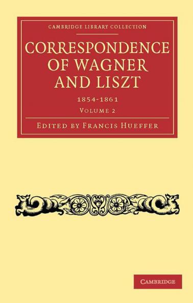 Correspondence of Wagner and Liszt 1854-1861