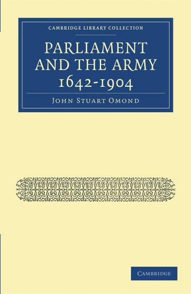 Parliament and the Army 1642 1904