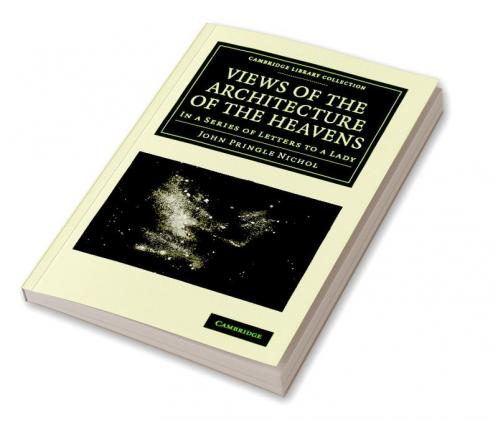Views of the Architecture of the Heavens