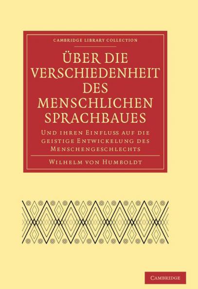 Uber Die Verschiedenheit Des Menschlichen Sprachbaues Und Ihren Einflu Auf Die Geistige Entwickelung Des Menschengeschlechts