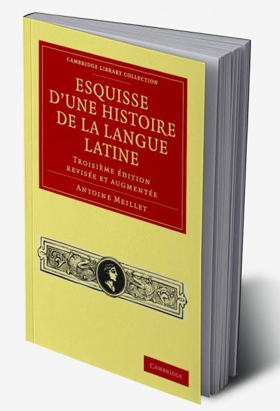Esquisse D'Une Histoire de La Langue Latine