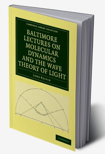Baltimore Lectures on Molecular Dynamics and the Wave Theory of Light