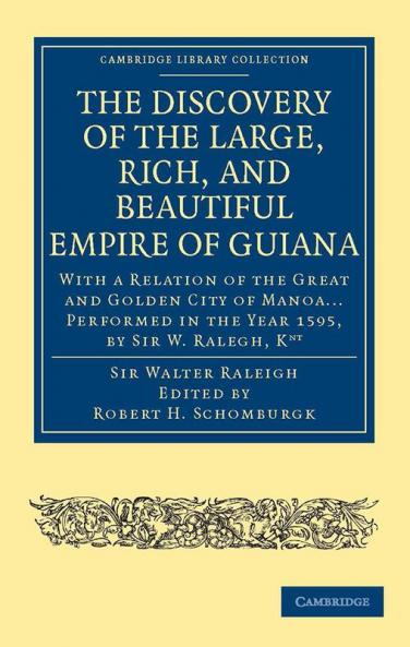 Discovery of the Large Rich and Beautiful Empire of             Guiana