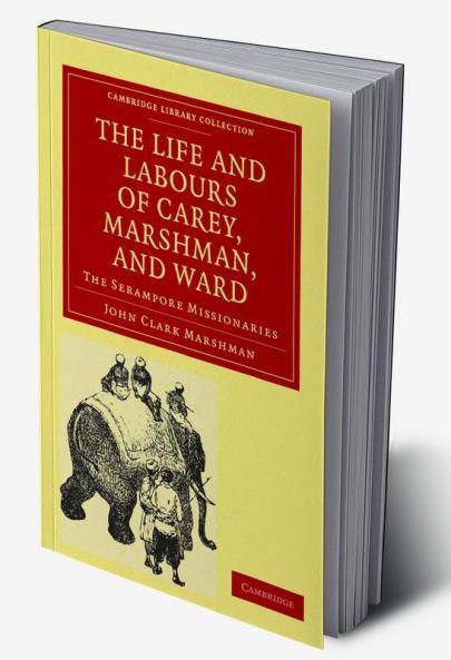 The Life and Labours of Carey Marshman and Ward
