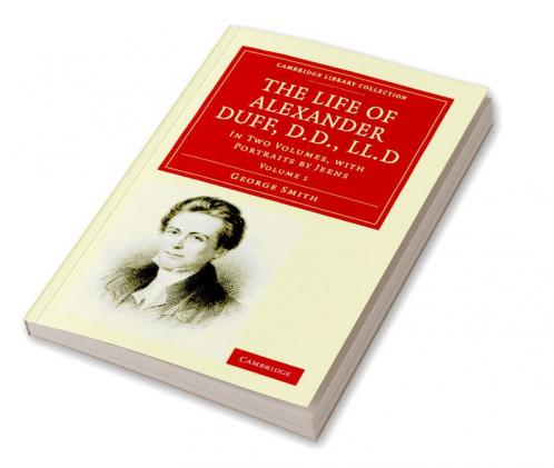 The Life of Alexander Duff D.D. LL.D