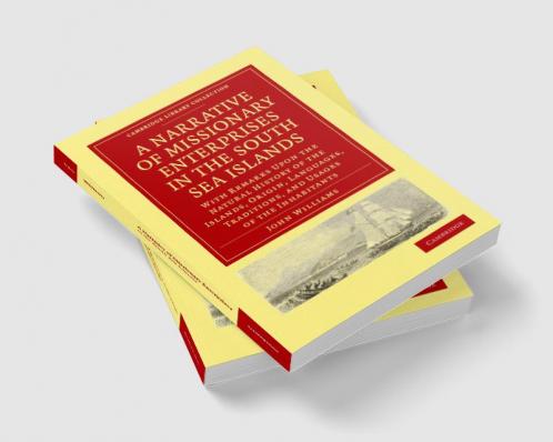 A Narrative of Missionary Enterprises in the South Sea Islands