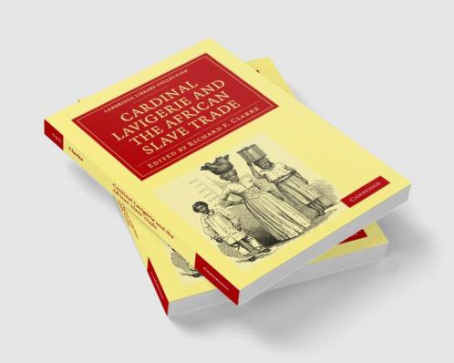 Cardinal Lavigerie and the African Slave Trade