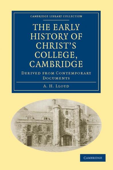 The Early History of Christ's College Cambridge