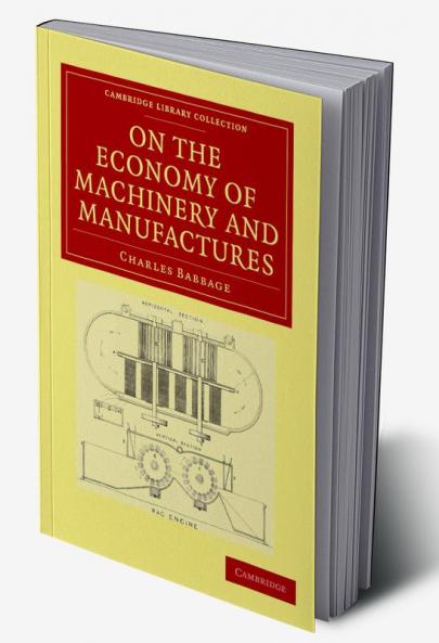 On the Economy of Machinery and Manufactures