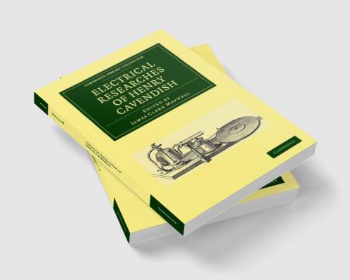 Electrical Researches of Henry Cavendish
