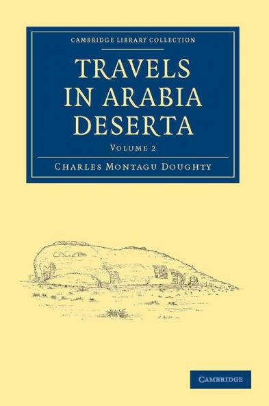 Travels in Arabia Deserta - Volume 2