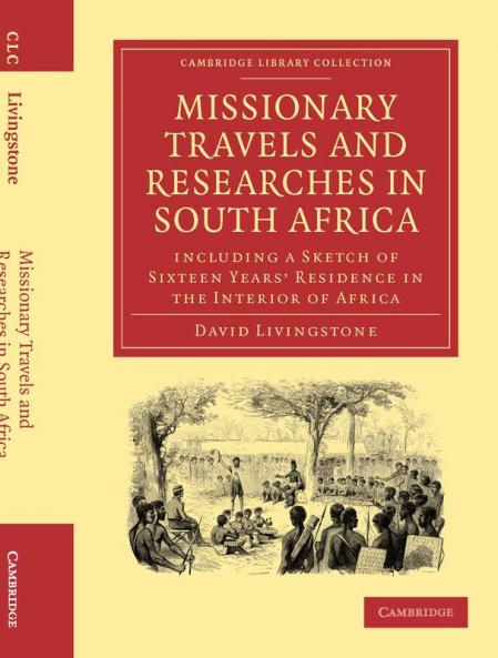 Missionary Travels and Researches in South Africa