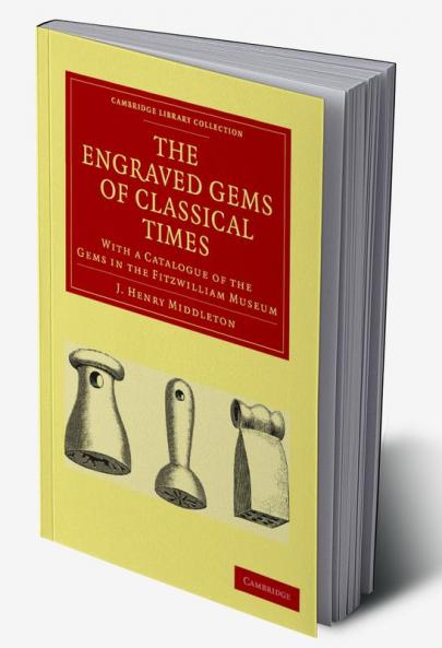 The Engraved Gems of Classical Times