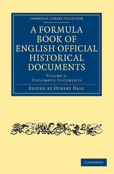 A Formula Book of English Official Historical Documents