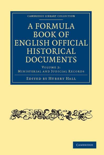 A Formula Book of English Official Historical Documents
