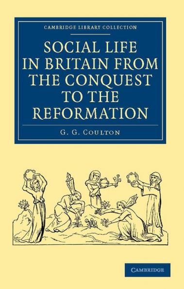 Social Life in Britain from the Conquest to the Reformation
