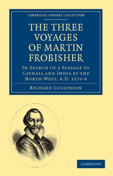 The Three Voyages of Martin Frobisher