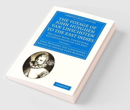 Voyage of John Huyghen van Linschoten to the East Indies