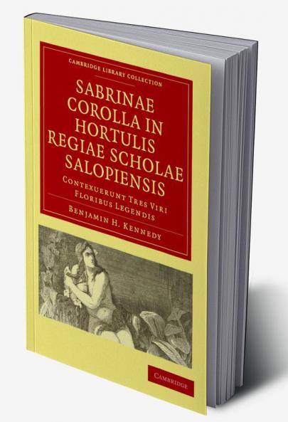 Sabrinae Corolla in Hortulis Regiae Scholae Salopiensis