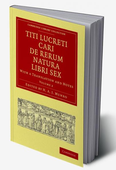 Titi Lucreti Cari de Rerum Natura Libri Sex - Volume 2