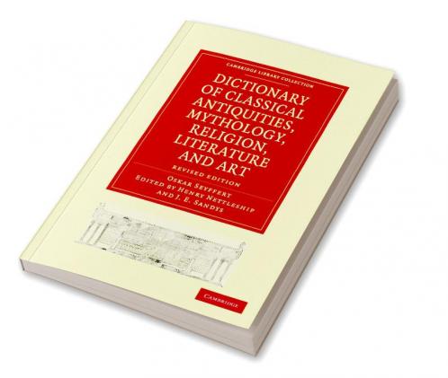 Dictionary of Classical Antiquities Mythology Religion Literature and Art