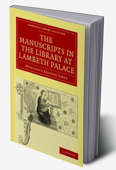 The Manuscripts in the Library at Lambeth Palace