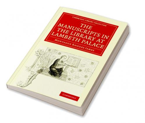 The Manuscripts in the Library at Lambeth Palace