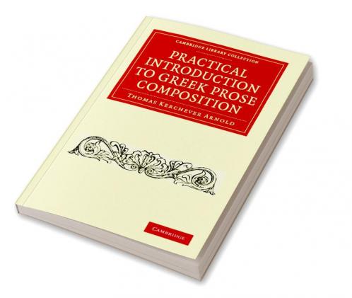 Practical Introduction to Greek Prose Composition