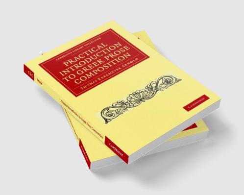 Practical Introduction to Greek Prose Composition