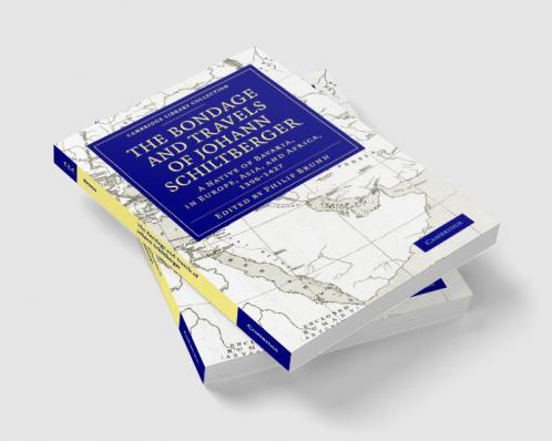 Bondage and Travels of Johann Schiltberger