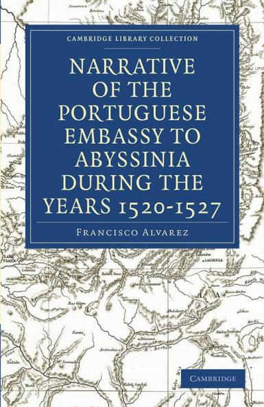 Narrative of the Portuguese Embassy to Abyssinia During the Years 1520-1527