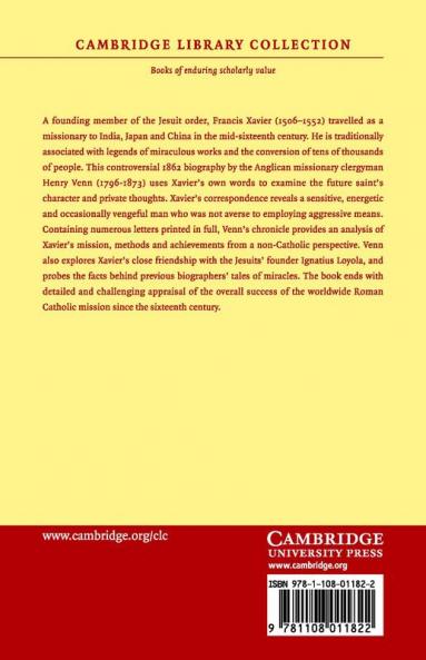 The Missionary Life and Labours of Francis Xavier Taken from His Own Correspondence