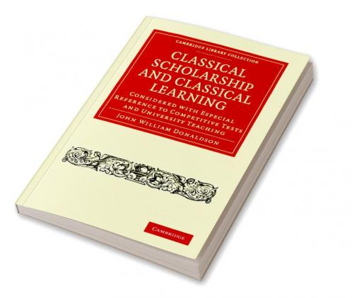 Classical Scholarship and Classical Learning