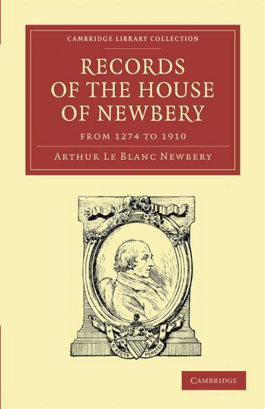 Records of the House of Newbery from 1274 to 1910