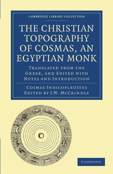 The Christian Topography of Cosmas an Egyptian Monk