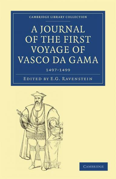 A Journal of the First Voyage of Vasco Da Gama 1497 1499