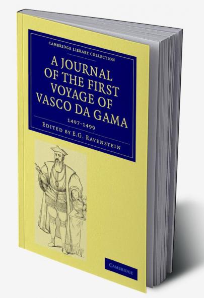 A Journal of the First Voyage of Vasco Da Gama 1497 1499