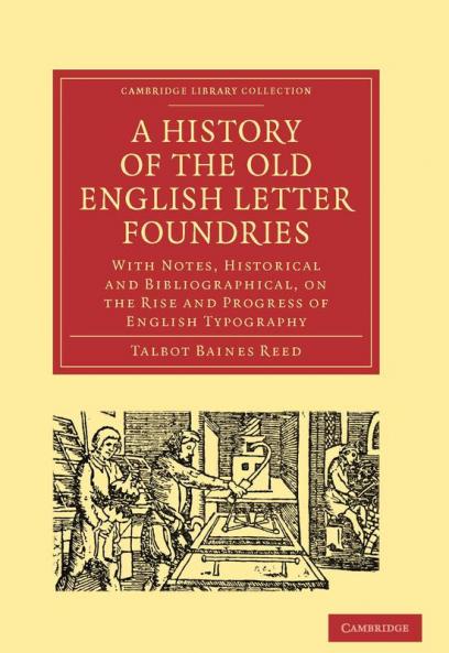 A History of the Old English Letter Foundries