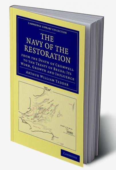 The Navy of the Restoration from the Death of Cromwell to the Treaty of Breda